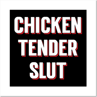 Chicken Tender Slut v3 Posters and Art